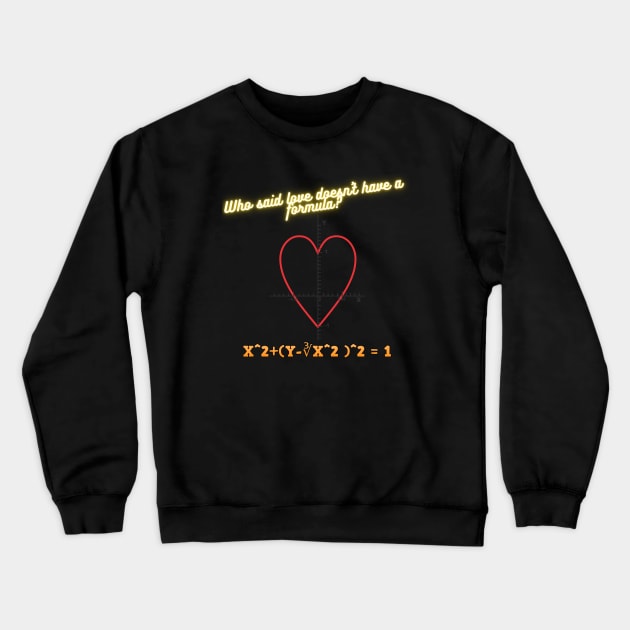 THE FORMULA OF LOVE Crewneck Sweatshirt by ShopColDigital